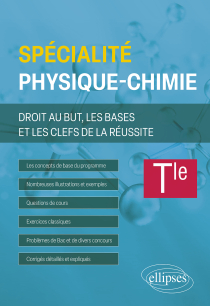 Spé Physique-chimie - Terminale - Droit au but, les bases et les clefs de la réussite