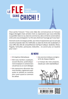 Le FLE sans chichi ! - 450 mots de français familier pour enfin tout capter ! (avec exercices corrigés) (à partir du niveau A2)