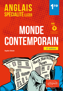 Anglais. Spécialité. LLCER. Anglais, monde contemporain classe de 1re (avec fichier audio) - 2e édition