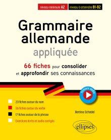 Grammaire allemande appliquée de A2 vers B1-B2. - 66 fiches pour consolider et approfondir ses connaissances