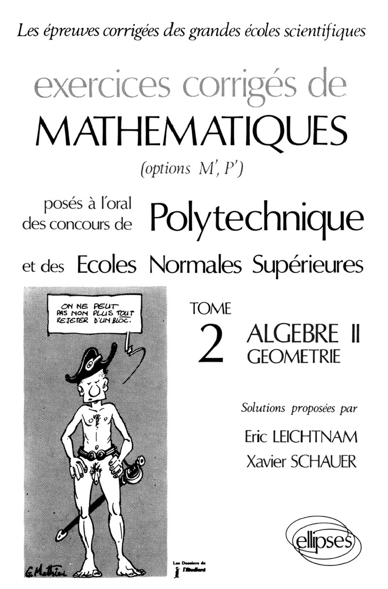 Mathématiques Polytechnique II - Algèbre II - Géométrie - Exercices corrigés