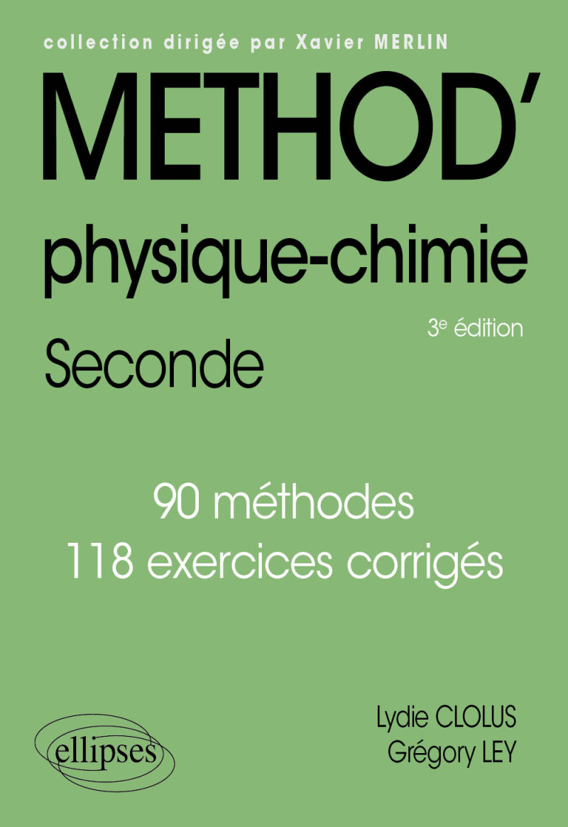 Physique-chimie - Seconde - 90 méthodes et 118 exercices corrigés - 3e édition