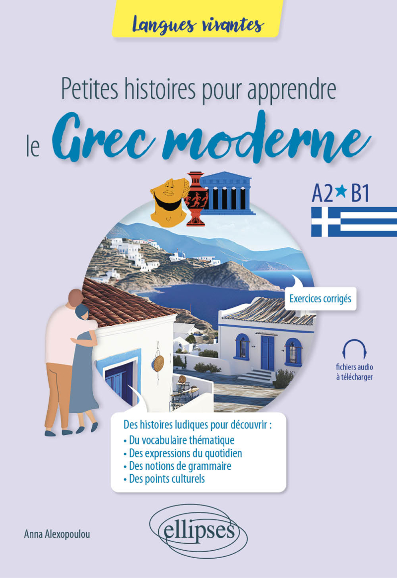 Petites histoires pour apprendre le grec moderne - A2-B1