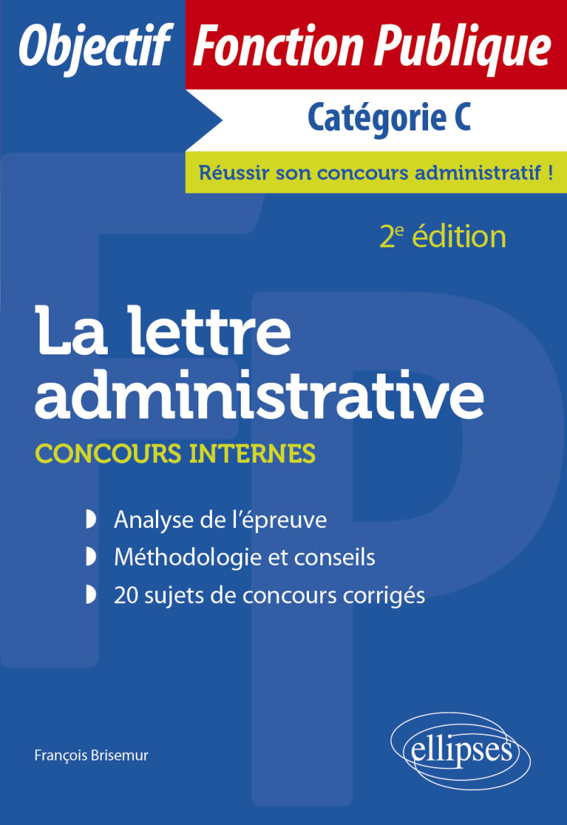 La lettre administrative - Concours internes - Catégorie C - 2e édition