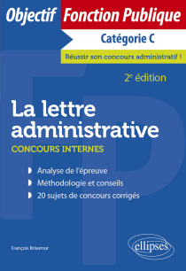 La lettre administrative - Concours internes - Catégorie C - 2e édition