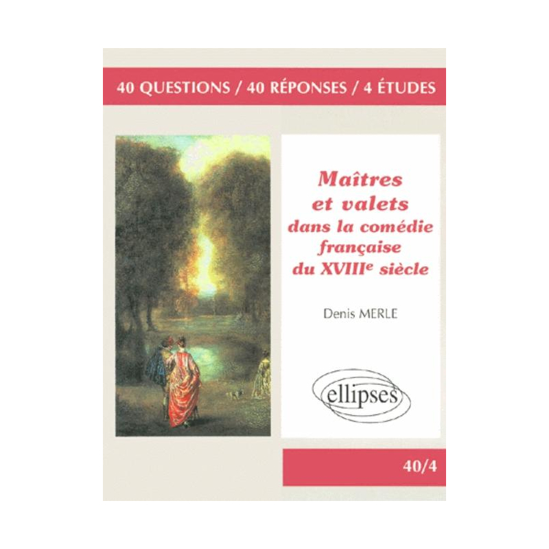 Maîtres et valets dans la comédie française du XVIIIe siècle