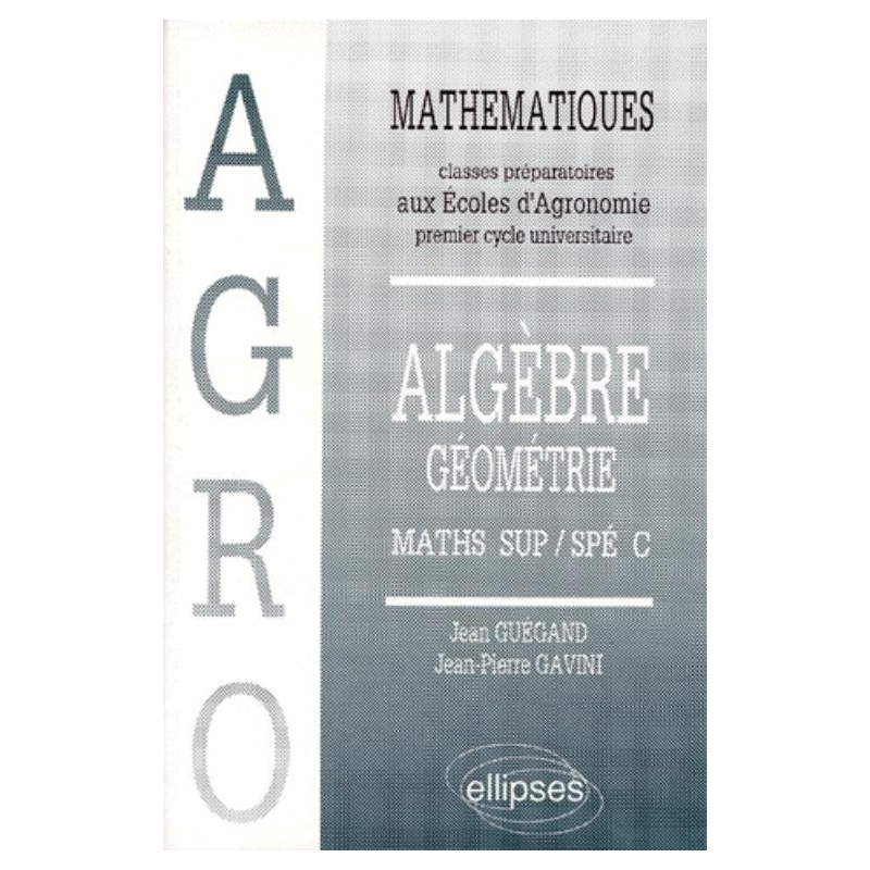Mathématiques Agro Cours Algèbre, Géométrie