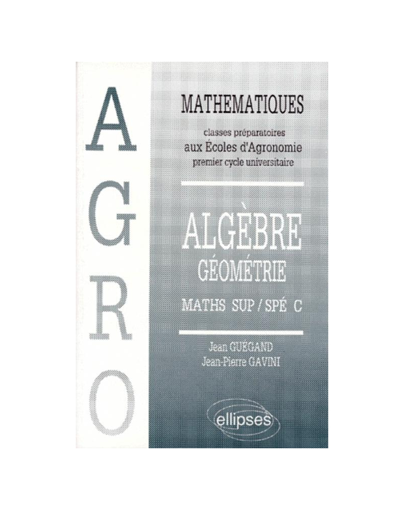 Mathématiques Agro Cours Algèbre, Géométrie