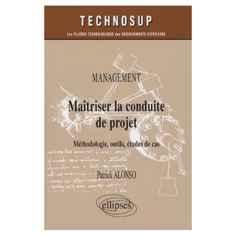 Management, Maîtriser la conduite de projet, Méthodologie, outils, études de cas - Niveau A