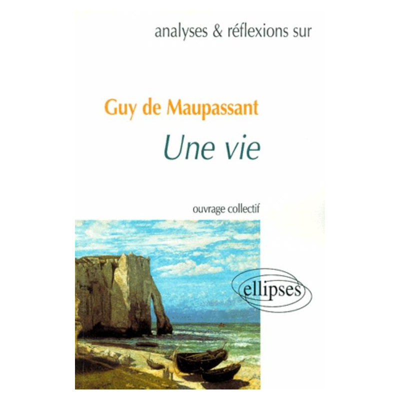 Maupassant, Une vie