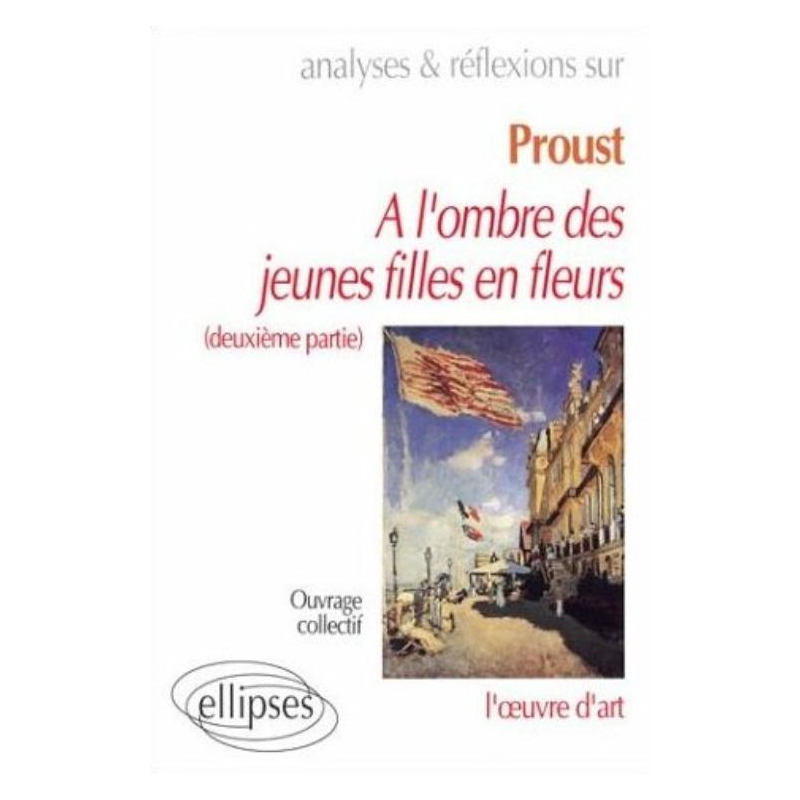 Proust, À l'ombre des jeunes filles en fleurs