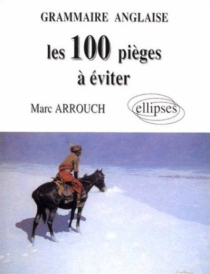 Grammaire anglaise : 100 pièges à éviter