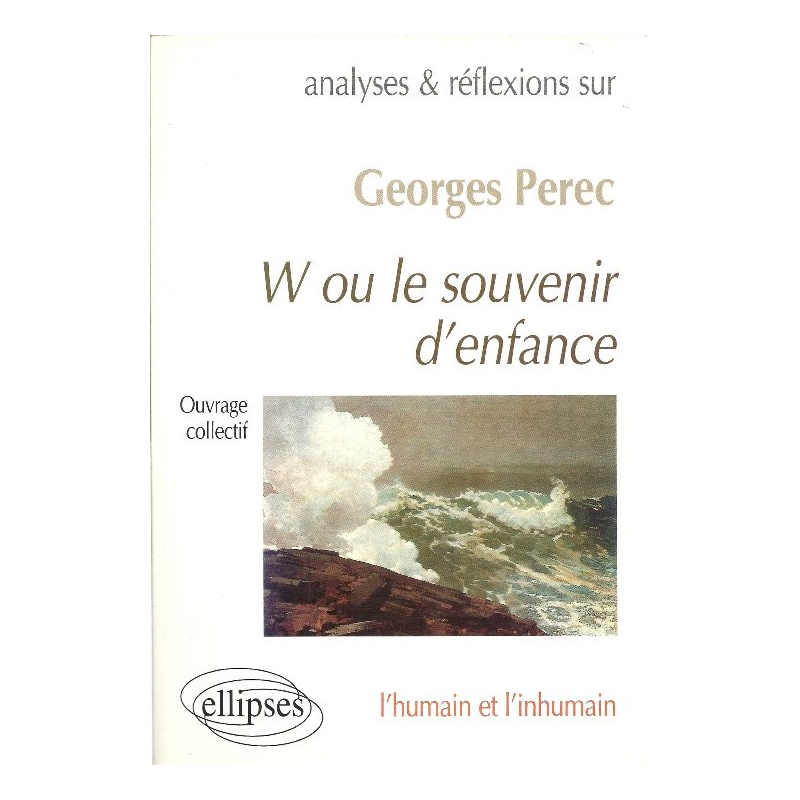 Perec, W ou le souvenir d'enfance