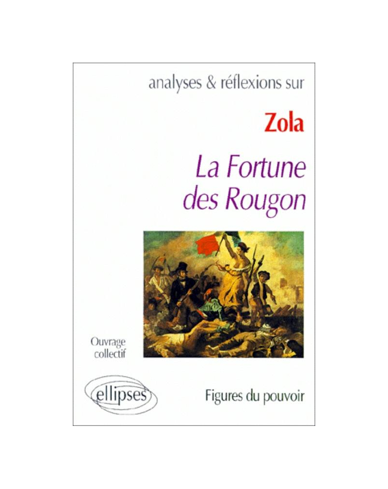 Zola, La fortune des Rougon