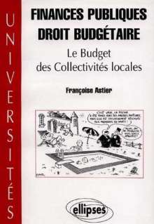 Finances publiques - Droit budgétaire - Les budgets des collectivités locales