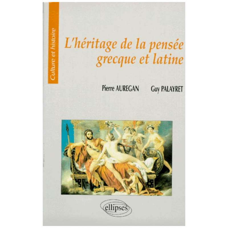 L'héritage de la pensée grecque et latine