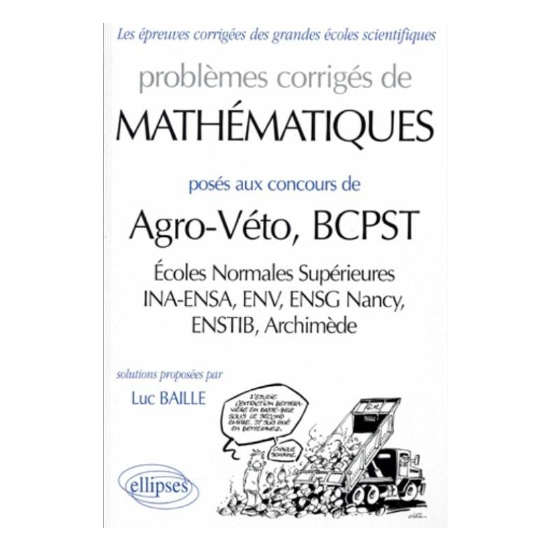 Mathématiques Agro-Véto - BCPST (ENS, INA-ENSA, ENV, ENSG Nancy, Archimède BCPST) - 1997-1999