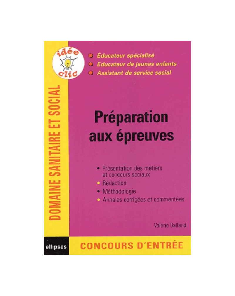 Préparation aux épreuves, Educateur spécialisé, Educateur de jeunes enfants, Assistant de service social