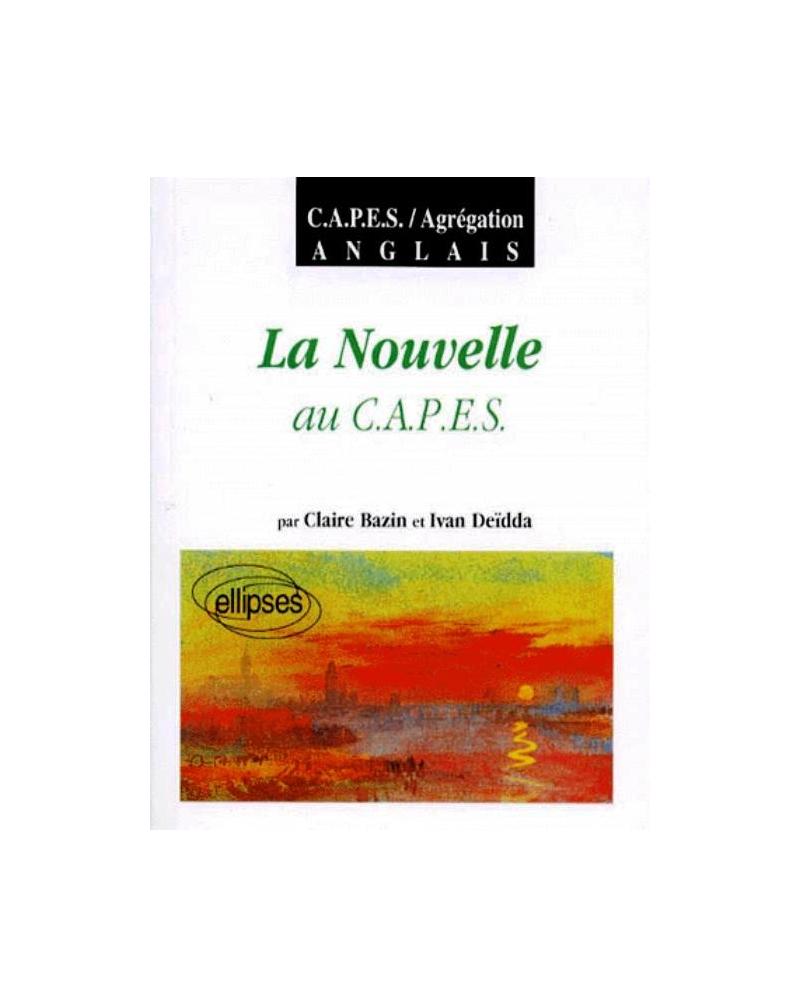 Nouvelle au CAPES (La) - Anglais