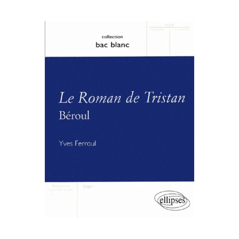 Béroul, Le Roman de Tristan