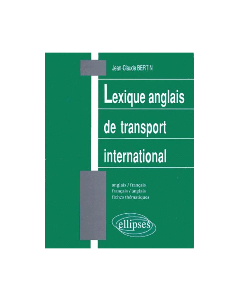 Lexique de transport international (anglais/français – français/anglais)