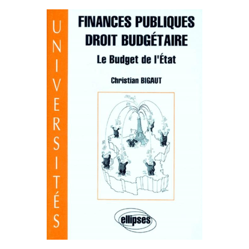 Finances publiques - Droit budgétaire - Le budget de l'État