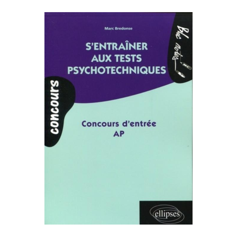 S'entraîner aux tests psychotechniques - Concours d'entrée AP