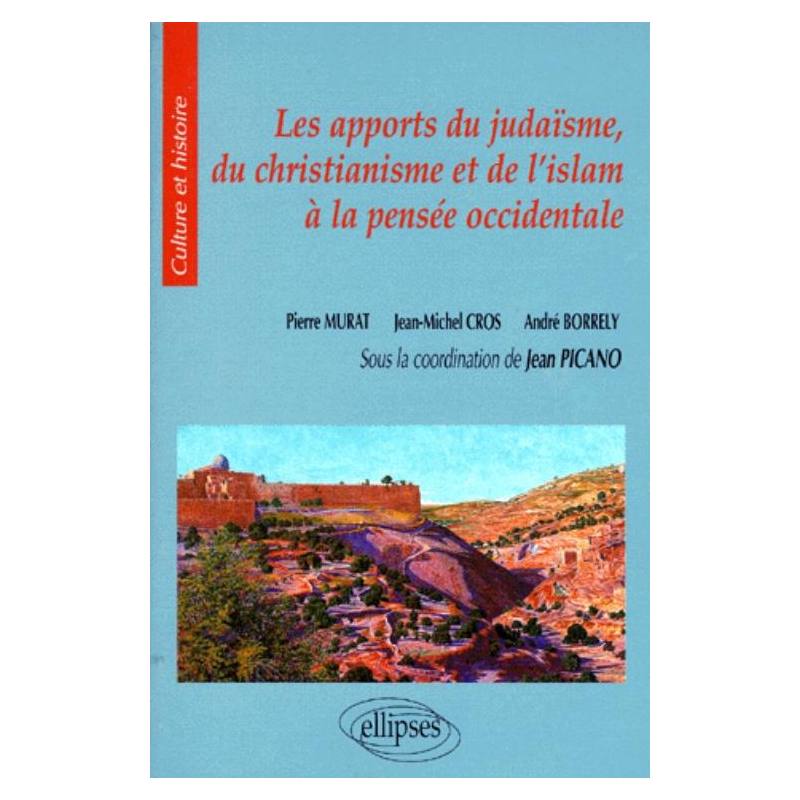 Les apports du Judaïsme, du Christianisme et de l'Islam à la pensée occidentale