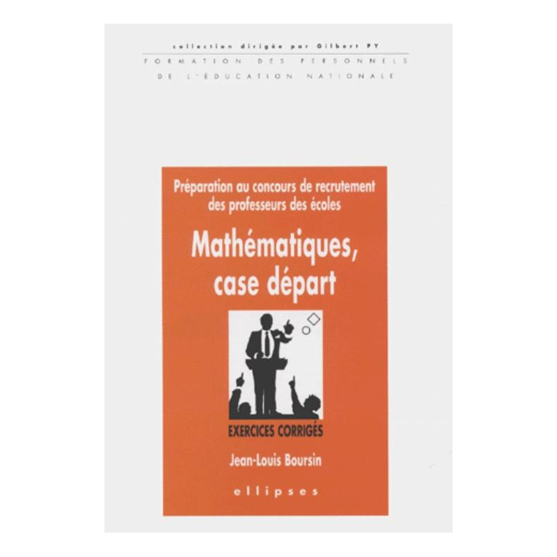 Mathématiques case départ - Exercices corrigés - Concours de recrutement des professeurs des écoles