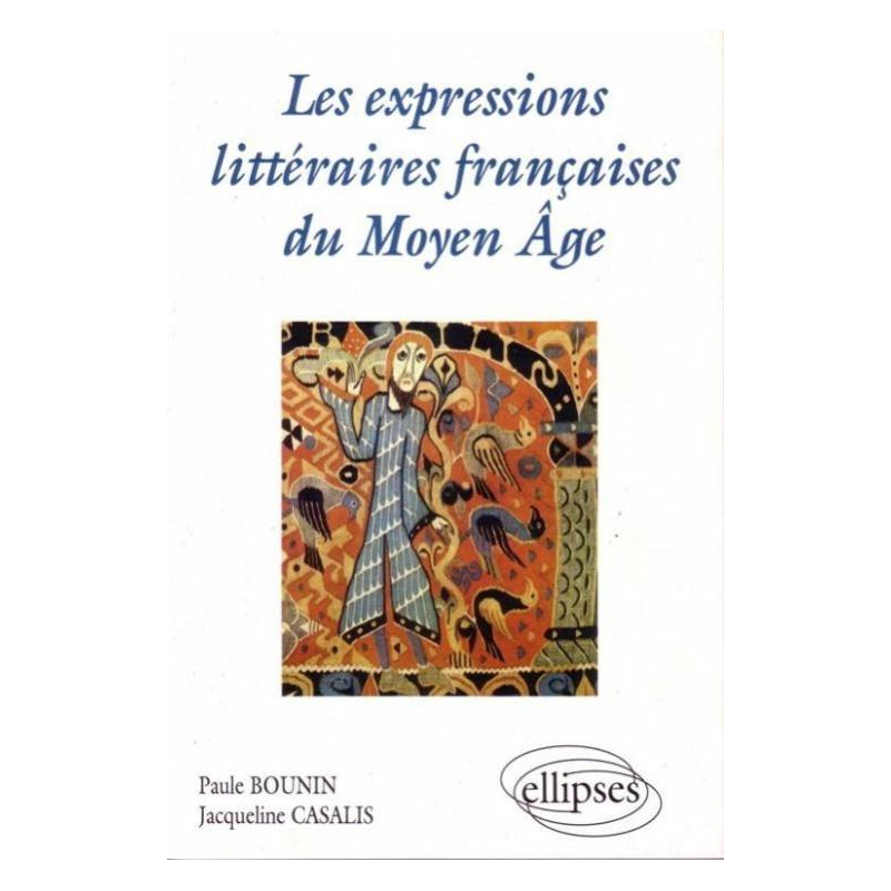 Les expressions littéraires françaises du Moyen Âge