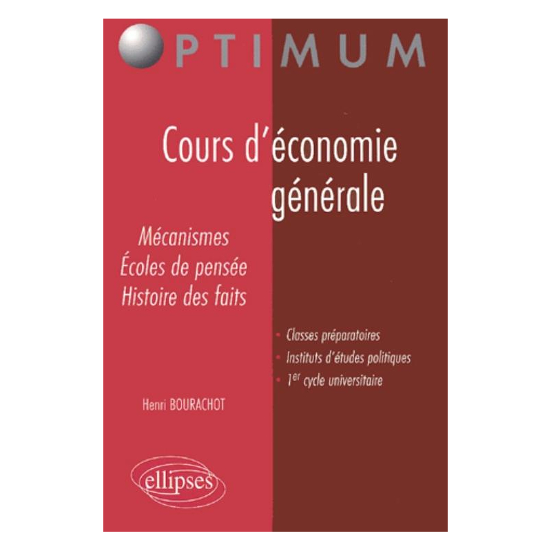 Cours d'Économie générale - Mécanismes, écoles de pensée, histoire des faits