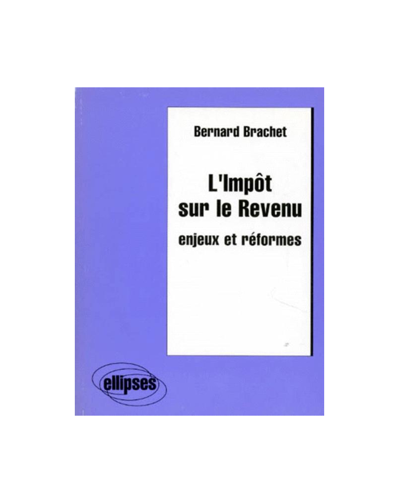 L'Impôt sur le Revenu - Enjeux et réformes