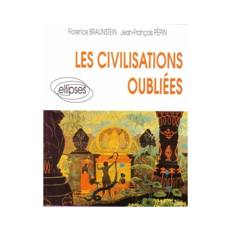 Les civilisations oubliées