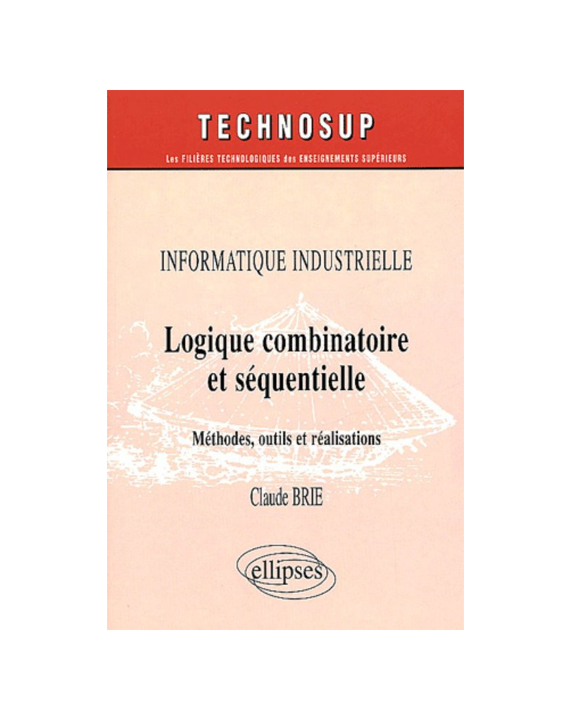 Logique combinatoire et séquentielle, Informatique industrielle - Niveau C