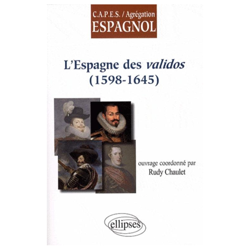 L'Espagne des validos (1598-1645)