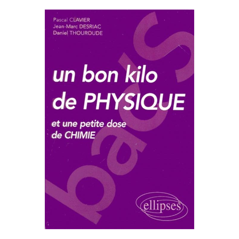 Un bon kilo de physique (et une petite dose de chimie) - BAC'S