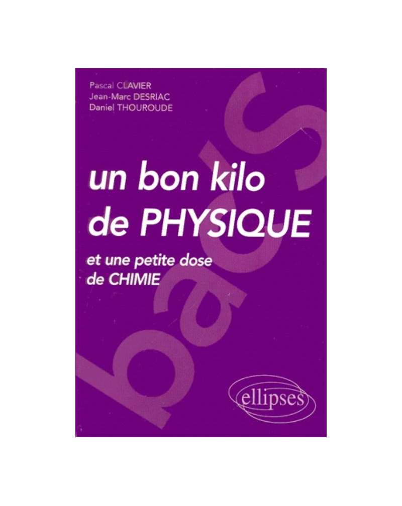 Un bon kilo de physique (et une petite dose de chimie) - BAC'S