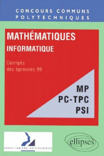 Mathématiques et Informatique - Filières MP - PC - TPC - PSI, 1999