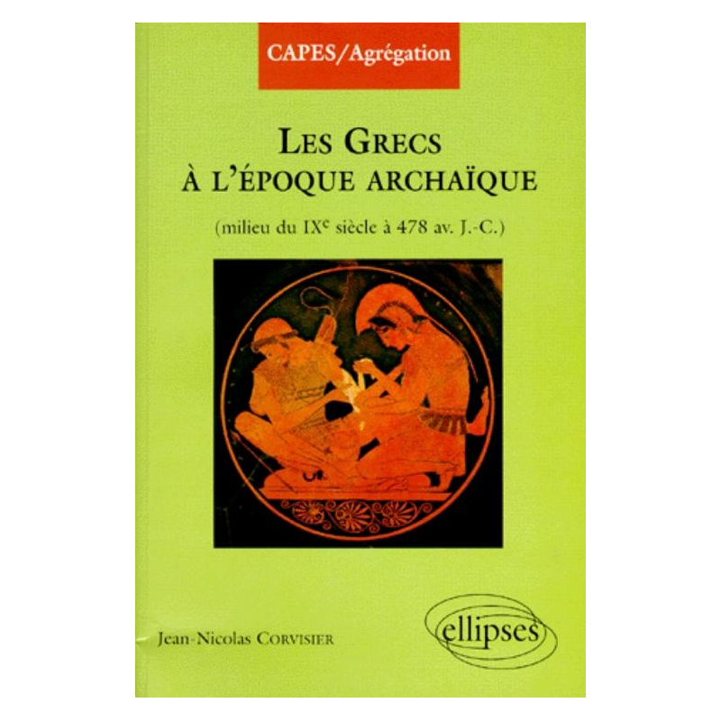 Les grecs à l'époque archaïque (du milieu du IXe à 478 av - J.C.)