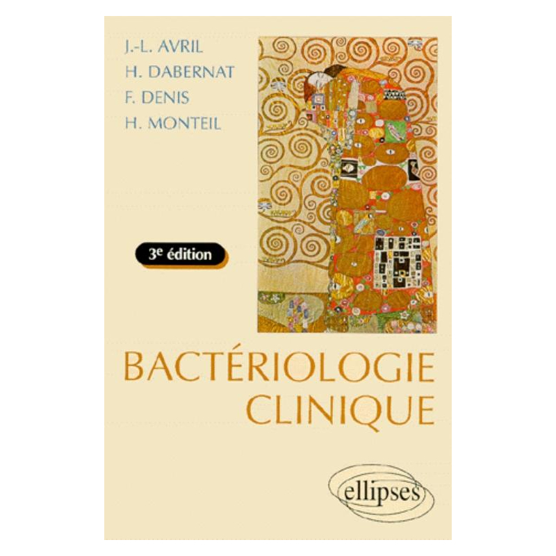Bactériologie clinique - 3e édition entièrement refondue et mise à jour