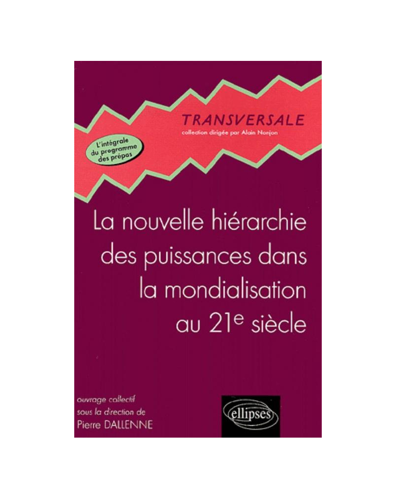 La nouvelle hiérarchie des puissances dans la mondialisation au XXIe siècle