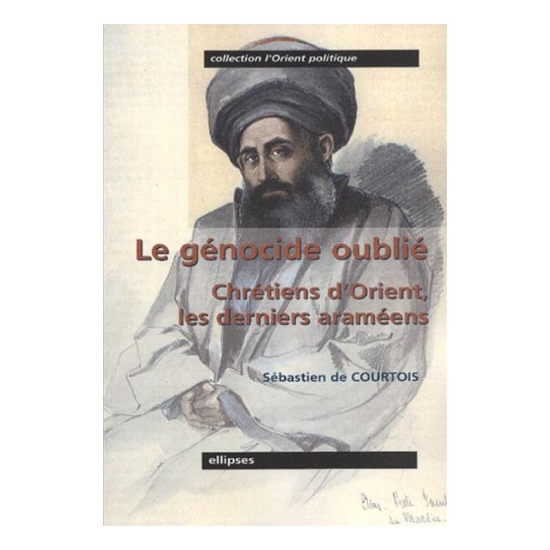 Le génocide oublié - Chrétiens d'Orient, les derniers araméens