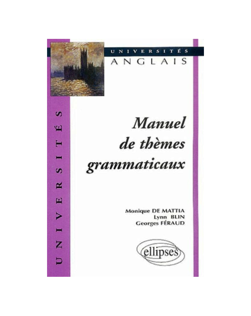 Manuel de thèmes grammaticaux - Anglais