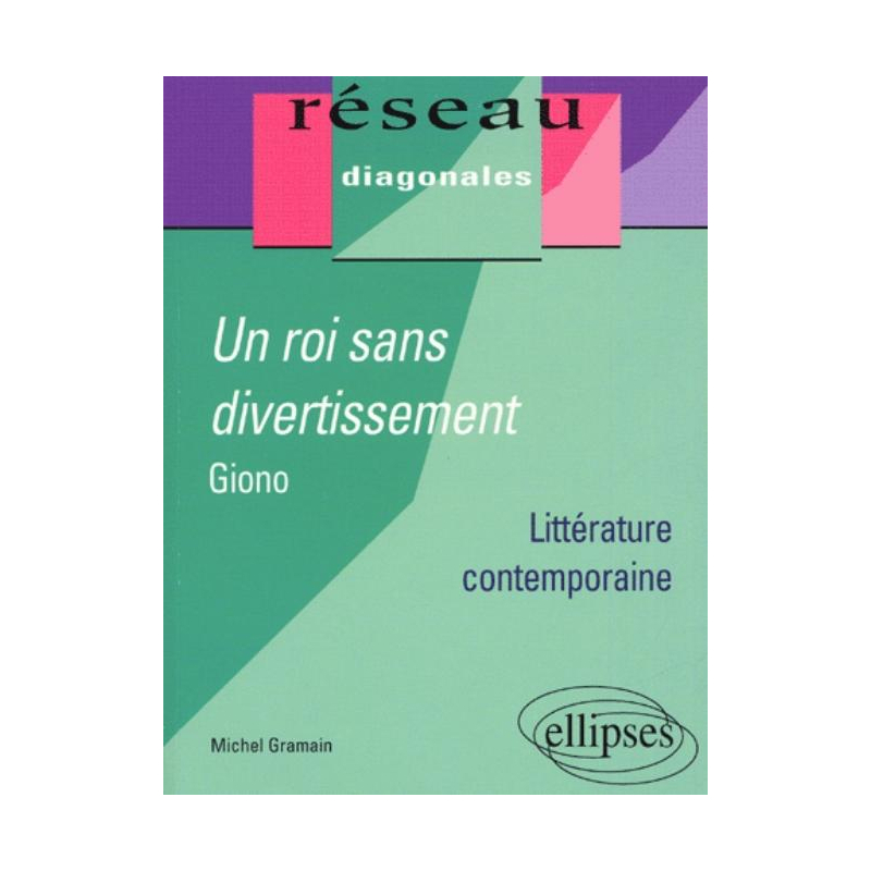 Giono, Un roi sans divertissement