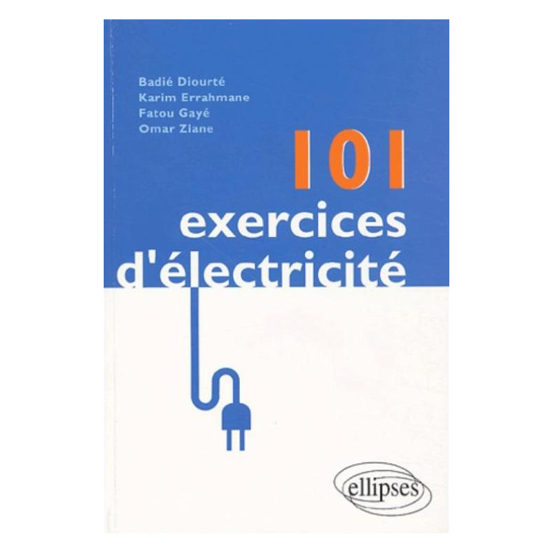 101 exercices d'électricité