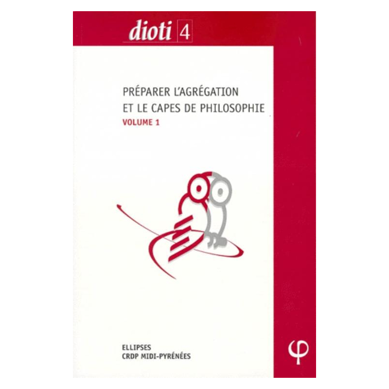 Préparer les concours de l'Agrégation et du CAPES de philosophie volume I : L'art, Plotin, Spinoza, Nietzsche, Machiavel, Canguilhem