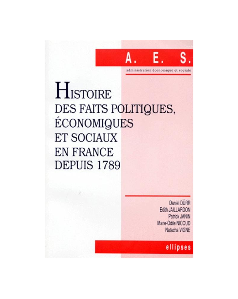 Histoire des faits politiques, économiques et sociaux en France depuis 1789