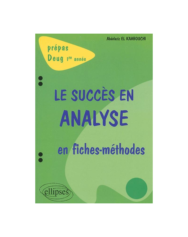 succès en analyse en fiches-méthodes (Le) - 1re année