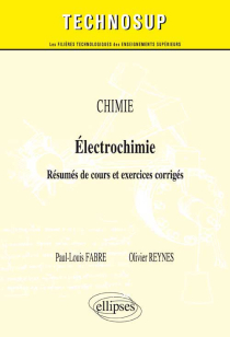 CHIMIE - Électrochimie - Résumés de cours et exercices corrigés (Niveau A)