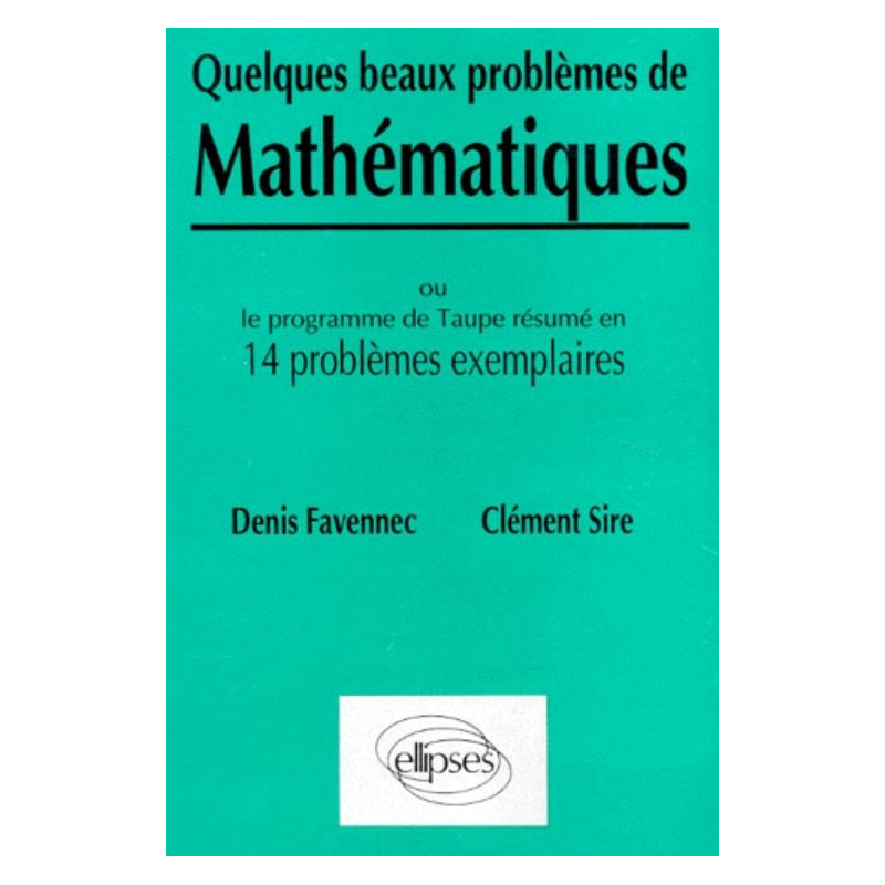 Quelques beaux problèmes de Mathématiques
